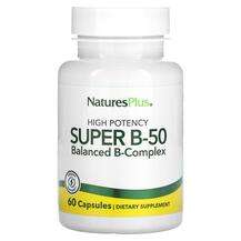 Natures Plus, B-комплекс, High Potency Super B-50, 60 капсул