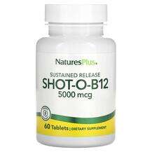 Natures Plus, Sustained Release Shot-O-B12 5000 mcg, 60 Tablets