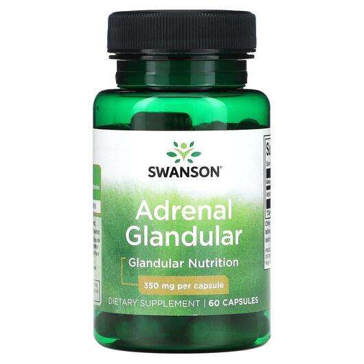 Основное фото товара Swanson, Поддержка надпочечников, Adrenal Glandular 350 mg, 60...