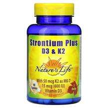 Natures Life, Strontium Plus D3 &K2, Стронцій, 60 таблеток