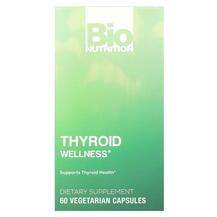 Bio Nutrition, Thyroid Wellness, 60 Vegetarian Capsules