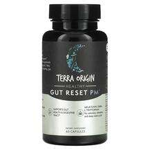Terra Origin, Healthy Gut Reset PM, Підтримка кишечника, 60 ка...