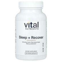 Vital Nutrients, Поддержка сна, Sleep + Recover, 90 капсул