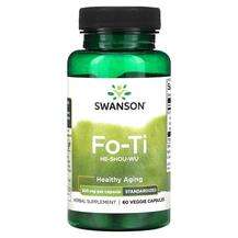 Swanson, Fo-Ti He-Shou-Wu 500 mg, Горець багатоквітковий, 60 к...